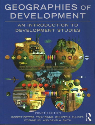 Geographies of development : an introduction to development studies / Robert Potter... [et al.].