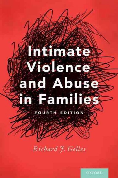 Intimate violence and abuse in families / Richard J. Gelles.
