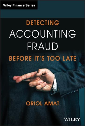 Detecting accounting fraud before it's too late / Oriol Amat.