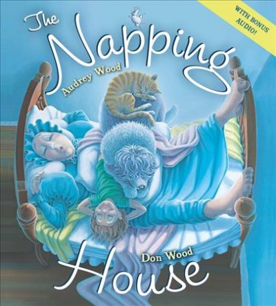 The napping house [kit] / Audrey Wood ; illustrated by Don Wood.