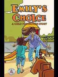 Emily's choice : a child protection story / Brandon Mitchell, writer ; Tara Audibert, illustrator.