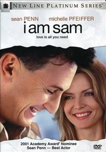 I am Sam : love is all you need / New Line Cinema presents ; a Bedford Falls company, Red Fish Blue Fish films production ; directed by Jessie Nelson ; written by Kristine Johnson & Jessie Nelson ; produced by Jessie Nelson, Richard Solomon, Edward Zwick, Marshall Herskovitz.