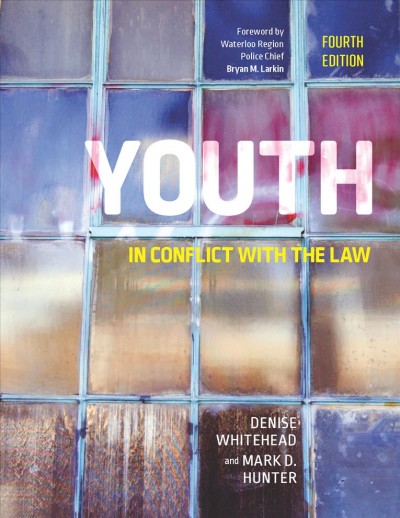 Youth in conflict with the law / Denise Whitehead and Mark D. Hunter.