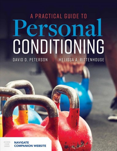 A practical guide to personal conditioning / David D. Peterson, Melissa A. Rittenhouse.