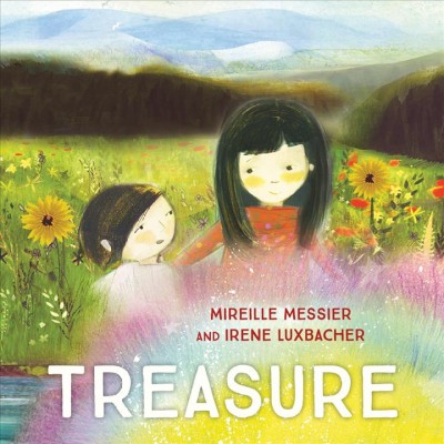 Treasure / Mireille Messier and Irene Luxbacher.