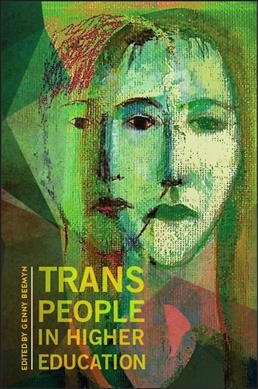 Trans people in higher education / edited by Genny Beemyn.