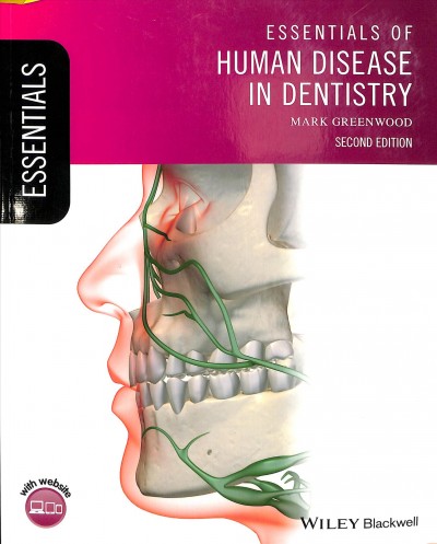 Essentials of human disease in dentistry / Mark Greenwood.