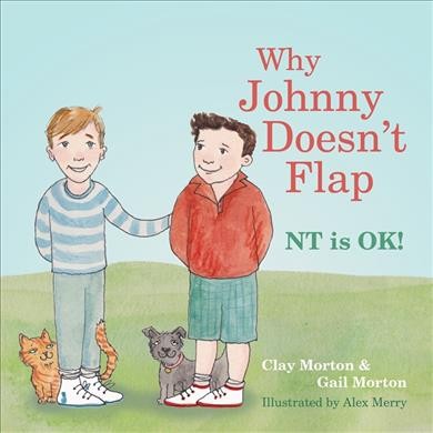 Why Johnny doesn't flap : NT is OK! / Clay Morton & Gail Morton ; illustrated by Alex Merry.