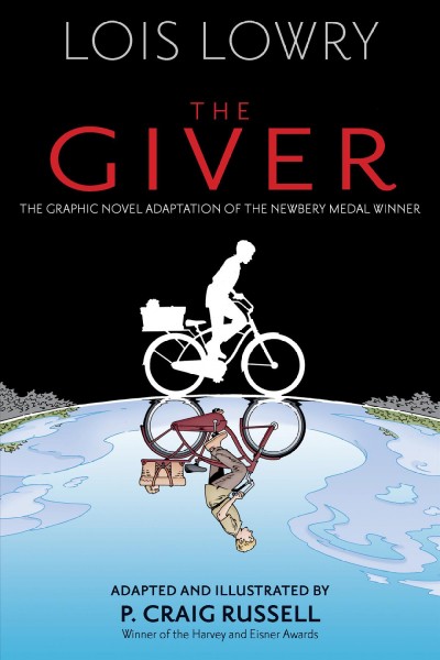 The Giver / based on the novel by Lois Lowry ; adapted by P. Craig Russell ; illustrated by P. Craig Russell, Galen Showman, Scott Hampton ; colorist, Lovern Kindzierski ; letter, Rick Parker.