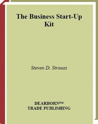 The business start-up kit [electronic resource] / Steven D. Strauss.