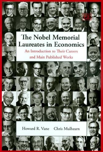 The Nobel Memorial laureates in economics [electronic resource] : an introduction to their careers and main published works / Howard R. Vane, Chris Mulhearn.