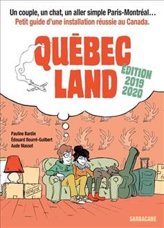 Québec land / [auteurs], Pauline Bardin, Édouard Bourré-Guilbert ; [dessinatrice], Aude Massot.