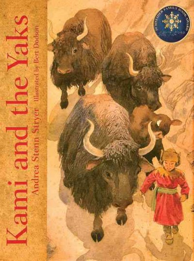 Kami and the yaks / Andrea Stenn Stryer ; illustrated by Bert Dodson.