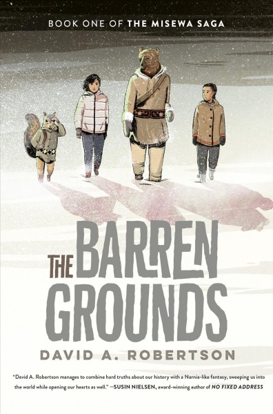 The barren grounds / David A. Robertson ; [interior illustration, Natasha Donovan].