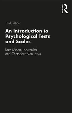 An introduction to psychological tests and scales / Kate Miriam Loewenthal and Christopher Alan Lewis.