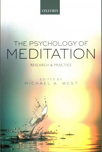 The psychology of meditation : research and practice / edited by Michael A. West.