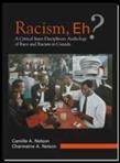 Racism, Eh? : a critical inter-disciplinary anthology of race and racism in Canada / edited by Camille A. Nelson, Charmaine A. Nelson.
