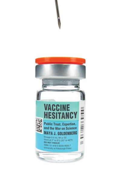 Vaccine hesitancy : public trust, expertise, and the war on science / Maya J. Goldenberg.