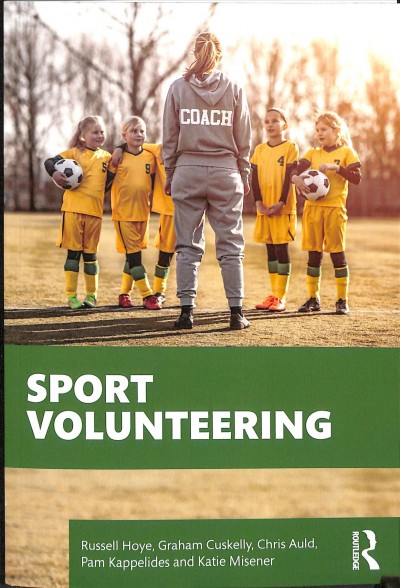 Sport volunteering / Russell Hoye, Graham Cuskelly, Chris Auld, Pam Kappelides and Katie Misener.