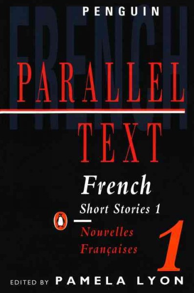 French short stories= Nouvelles françaises  volume 1  / edited by Pamela Lyon.