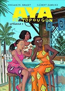 Aya de Yopougon :  intégrale 1 / Marguerite Abouet ; Clément Oubrerie 