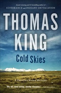 Cold skies : a DreadfulWater mystery / Thomas King.