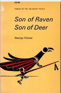 Son of raven, son of deer : fables of the Tse-shaht people / George Clutesi ; illustrations by the author.