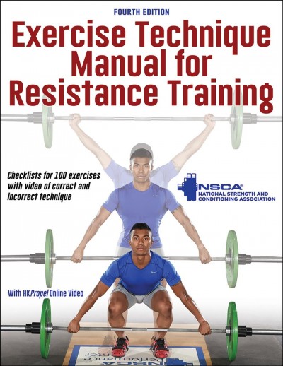 Exercise technique manual for resistance training / National Strength and Conditioning Association.