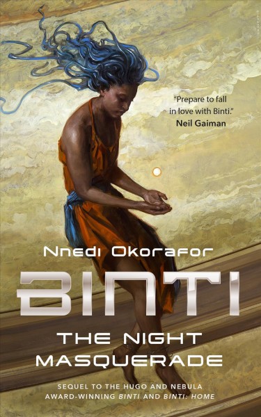 The night masquerade / Nnedi Okorafor.