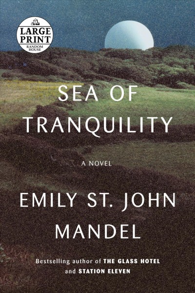 Sea of Tranquility / Emily St. John Mandel.