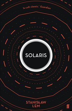 Solaris / Lem Stanisław ; translated by Joanna Kilmartin and Steve Cox.