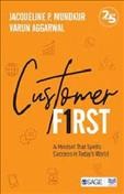 Customer first : a mindset that spells success in today's world / Jacqueline P. Mundkur, Varun Aggarwal.