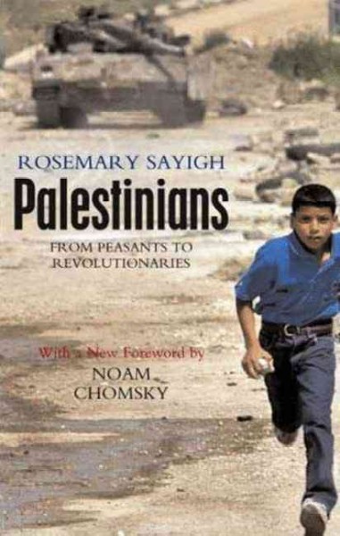 The Palestinians / Rosemary Sayigh ; with a new foreword by Noam Chomsky.