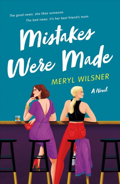 Mistakes were made : a novel / Meryl Wilsner.