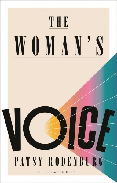 The woman's voice / Patsy Rodenburg.