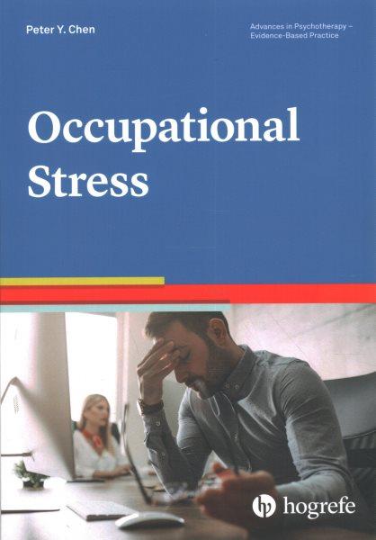 Occupational stress / Peter Y. Chen.