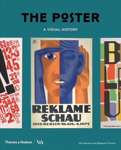 The poster : a visual history / edited by Gill Saunders and Margaret Timmers.