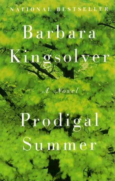 Prodigal summer : [a novel] / Barbara Kingsolver.