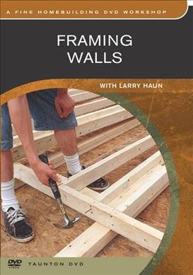 Framing walls [videorecording] : with Larry Haun.