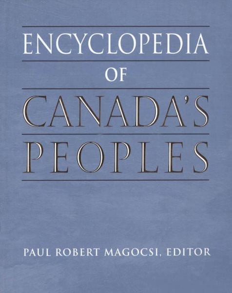 Encyclopedia of Canada's peoples.
