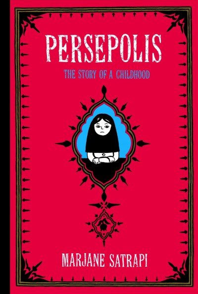 Persepolis / Marjane Satrapi ; [translation of first part, Mattias Ripa ; translation of second part, Blake Farris].