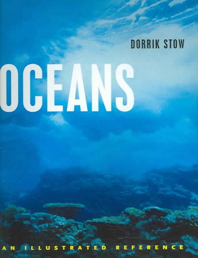 Oceans : an illustrated reference / Dorrick Stow.