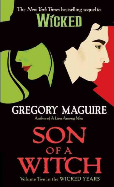 Son of a witch / Gregory Maguire ; illustrations by Douglas Smith.