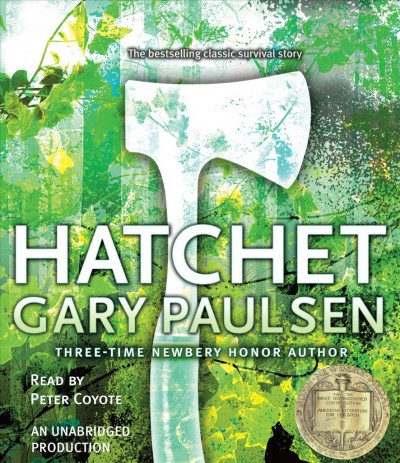 Hatchet [sound recording] / Gary Paulsen ; performance by Peter Coyote.