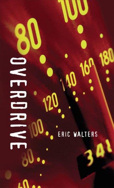 Overdrive / Eric Walters.