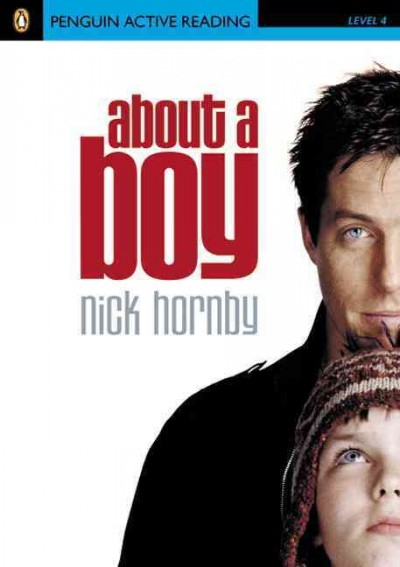 About a boy [kit] : [kit] / Nick Hornby ; retold by Anne Collins ; series editors, Andy Hopkins and Jocelyn Potter.
