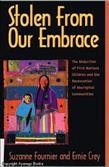 Stolen from our embrace : the abduction of first nations children and the rebuilding of aboriginal communities / Suzanne Fournier.