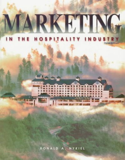 Marketing in the hospitality industry / Ronald A. Nykiel.