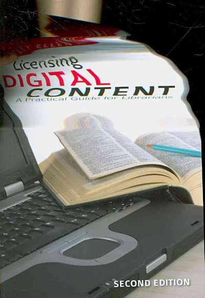 Licensing digital content : a practical guide for librarians / Lesley Ellen Harris.