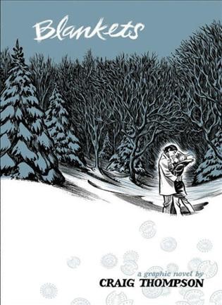 Blankets : an illustrated novel / by Craig Thompson.